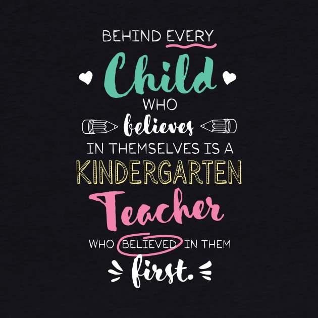 Great Kindergarten Teacher who believed - Appreciation Quote by BetterManufaktur